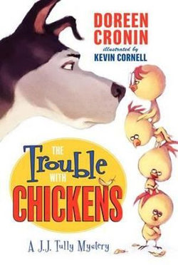 The Trouble with Chickens