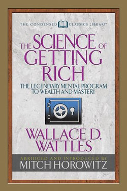 The Science of Getting Rich (Condensed Classics)