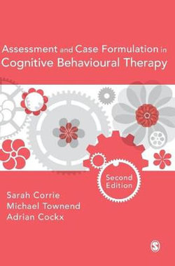 Assessment and Case Formulation in Cognitive Behavioural Therapy