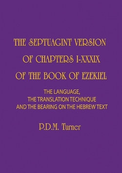 The Septuagint Version of Chapters I-XXXIX of the Book of Ezekiel