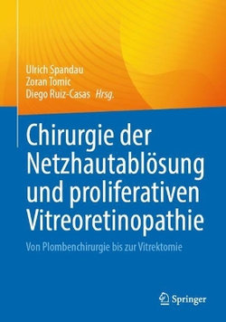 Chirurgie der Netzhautablösung und Proliferativen Vitreoretinopathie