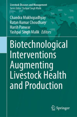 Biotechnological Interventions Augmenting Livestock Health and Production