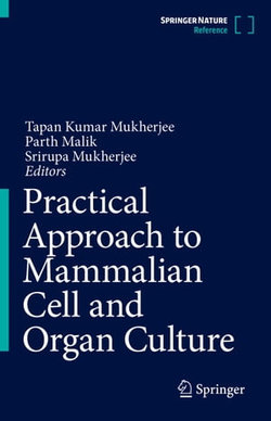 Practical Approach to Mammalian Cell and Organ Culture