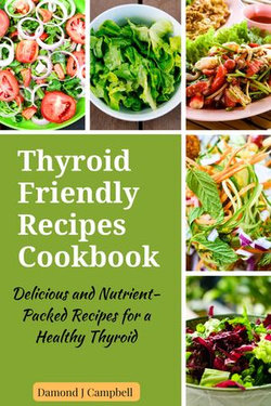 Thyroid Friendly Recipes Cookbook