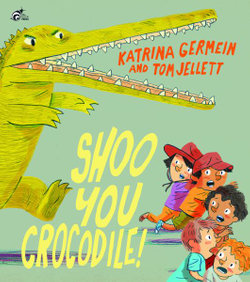 Shoo You Crocodile!