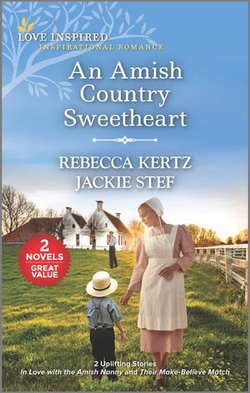 An Amish Country Sweetheart/In Love with the Amish Nanny/Their Make-Believe Match