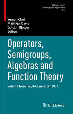 Operators, Semigroups, Algebras and Function Theory