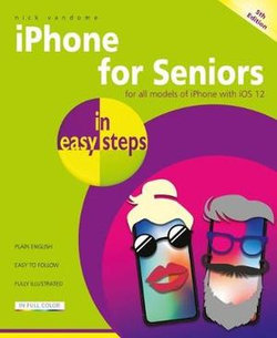 iPhone for Seniors in Easy Steps