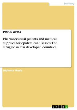 Pharmaceutical patents and medical supplies for epidemical diseases: The struggle in less developed countries