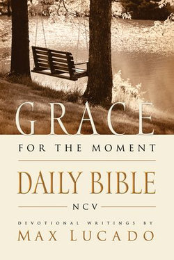 Grace For The Moment Daily Bible, NCV