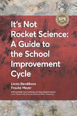 It's Not Rocket Science - a Guide to the School Improvement Cycle