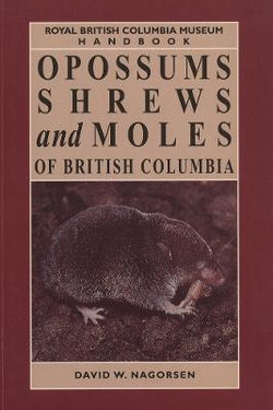 Opossums, Shrews and Moles of British Columbia