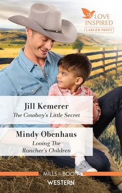 The Cowboy's Little Secret/Loving the Rancher's Children