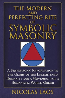 The Modern and Perfecting Rite of Symbolic Masonry