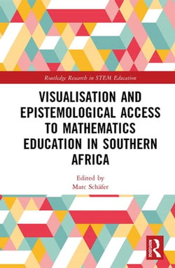 Visualisation and Epistemological Access to Mathematics Education in Southern Africa