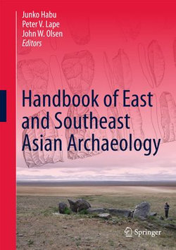 Handbook of East and Southeast Asian Archaeology