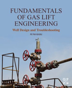 Fundamentals of Gas Lift Engineering