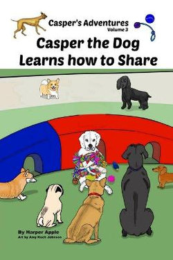 Casper's Adventures, Casper the Dog Learns How to Share