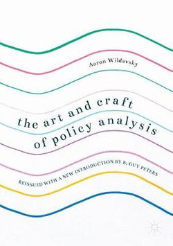 The Art and Craft of Policy Analysis