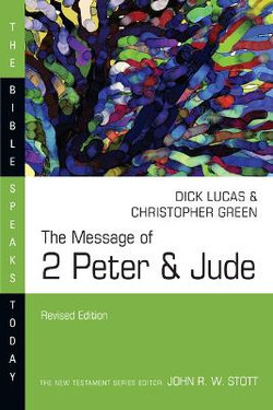 The Message of 2 Peter and Jude