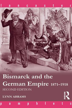 Bismarck and the German Empire