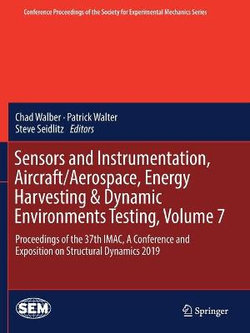 Sensors and Instrumentation, Aircraft/Aerospace, Energy Harvesting and Dynamic Environments Testing, Volume 7