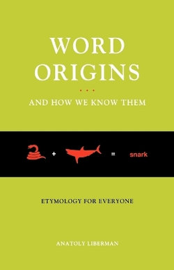 Word Origins...And How We Know Them