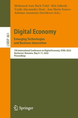 Digital Economy. Emerging Technologies and Business Innovation