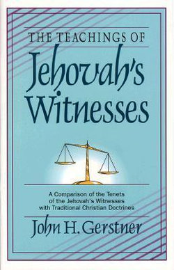 The Teachings of Jehovah's Witnesses