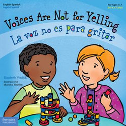 Voices Are Not for Yelling / La voz no es para gritar