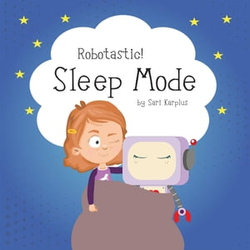 Robotastic! Sleep Mode