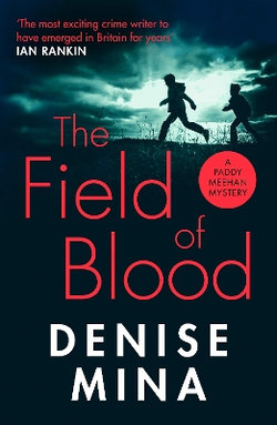 Paddy Meehan : The Field of Blood