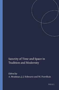 Sanctity of Time and Space in Tradition and Modernity