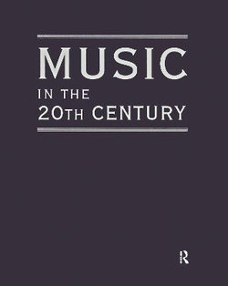 Music in the 20th Century (3 Vol Set)