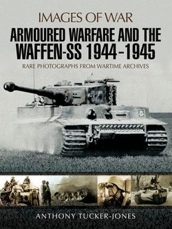 Armoured Warfare and the Waffen-SS, 1944–1945