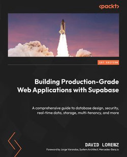 Effortless Production-Grade Web Applications with Supabase