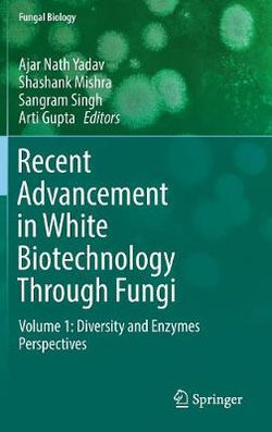 Recent Advancement in White Biotechnology Through Fungi