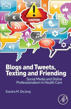 Blogs and Tweets, Texting and Friending