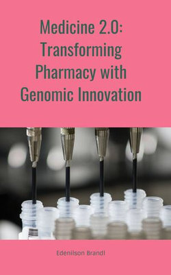 Medicine 2.0: Transforming Pharmacy with Genomic Innovation