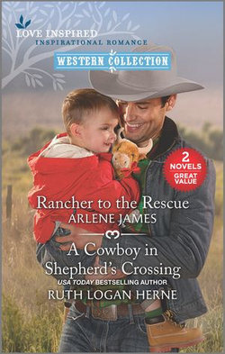 Rancher to the Rescue/A Cowboy in Shepherd's Crossing