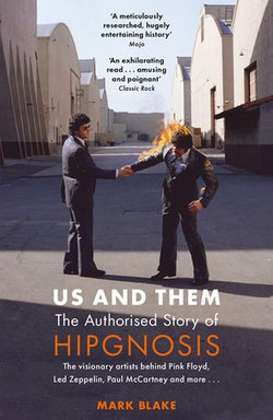 Us and Them: The Authorised Story of Hipgnosis