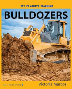 My Favorite Machine: Bulldozers