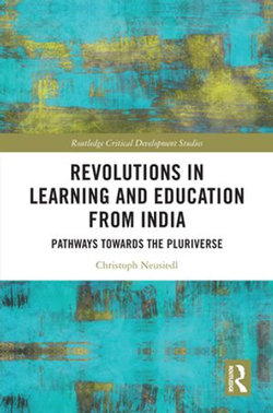 Revolutions in Learning and Education from India