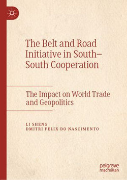 The Belt and Road Initiative in South–South Cooperation