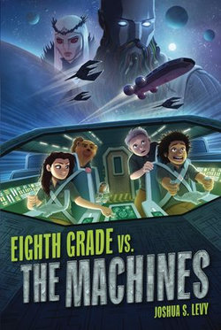 Eighth Grade vs. the Machines