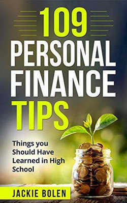 109 Personal Finance Tips: Things you Should Have Learned in High School