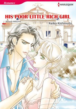 His Poor Little Rich Girl (Harlequin Comics)