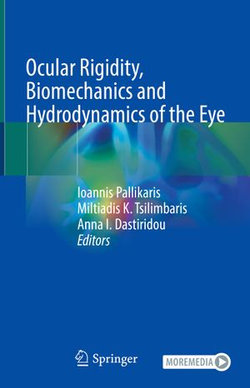 Ocular Rigidity, Biomechanics and Hydrodynamics of the Eye