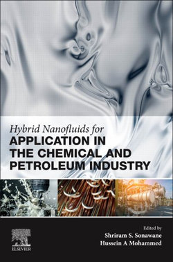 Hybrid Nanofluids for Application in the Chemical and Petroleum Industry