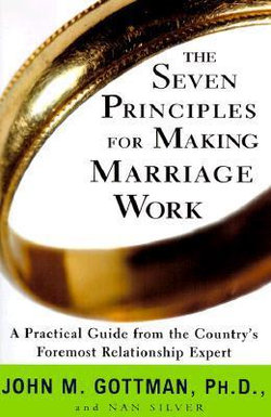 The Seven Principles for Making Marriage Work